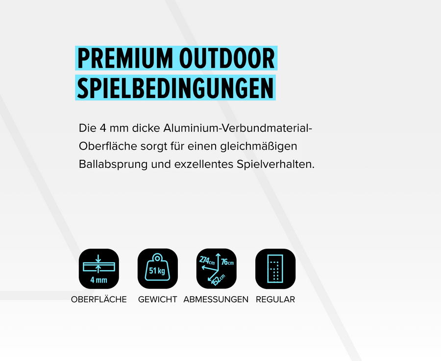 Premium Outdoor Spielbedingungen mit 4 mm Aluminium-Verbundmaterial, 51 kg Gewicht, Maße 274x152x76 cm, Regular Spielverhalten.